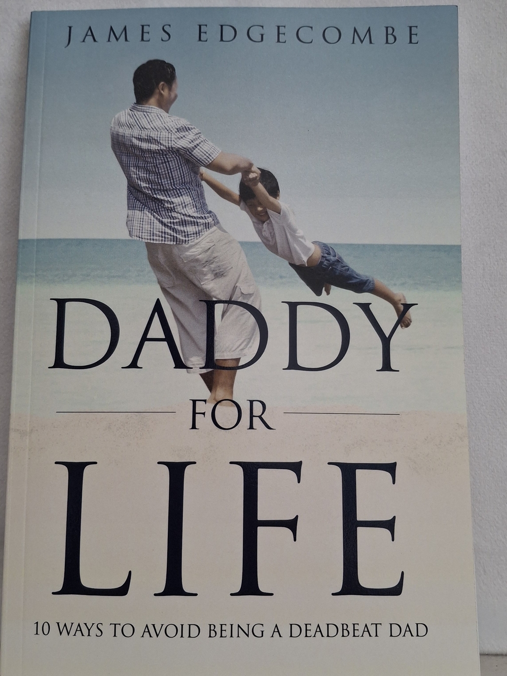 Daddy For Life by James Edgecombe - Softcover Book - Blue & Cream